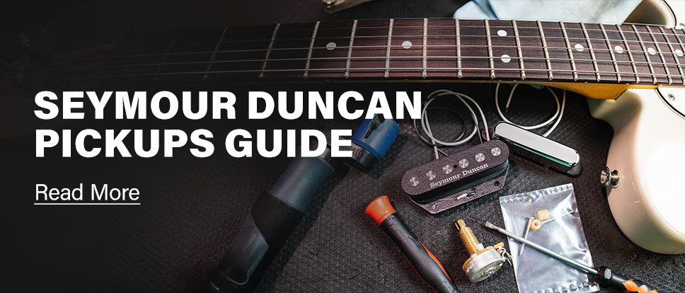 Seymour Duncan Pickups Guide