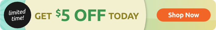 Limited Time Get five dollars off today Shop Now