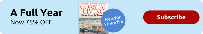 Coastal Living Reader Favorite A full year now seventy five percent off Subscribe