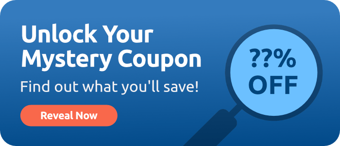 Unlock your mystery coupon Find out what you'll save Reveal Now